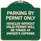 Signmission Parking by Permit Vehicles w/o Valid Permit Towed Owners Expense Alum, 18" L, 18" H, G-1818-23457 A-DES-G-1818-23457 - alternate 1